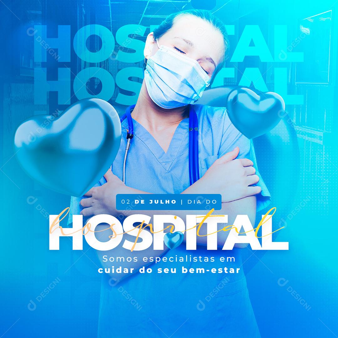 Social Media Somos especialistas em Cuidar do seu Bem Estar Dia do Hospital PSD Editável