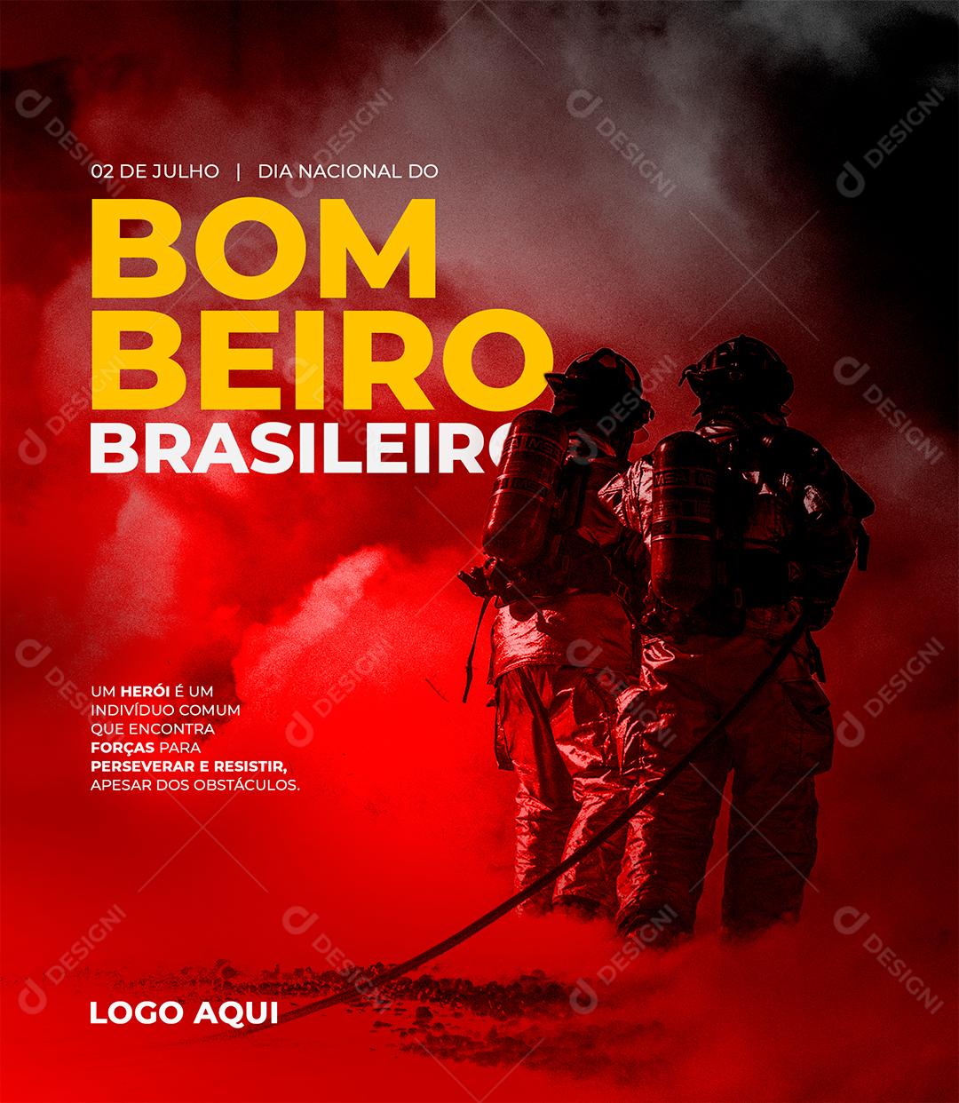Social Media 02 de Julho Dia Nacional do Bombeiro Heróis PSD Editável