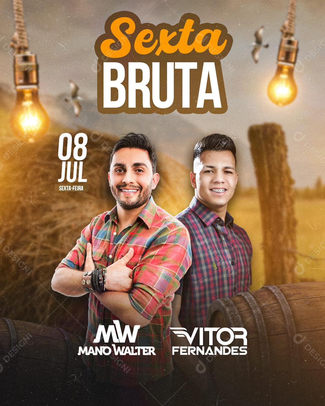 Flyer Sexta Bruta Show Mano Walter, Vitor Fernandes Social Media PSD Editável