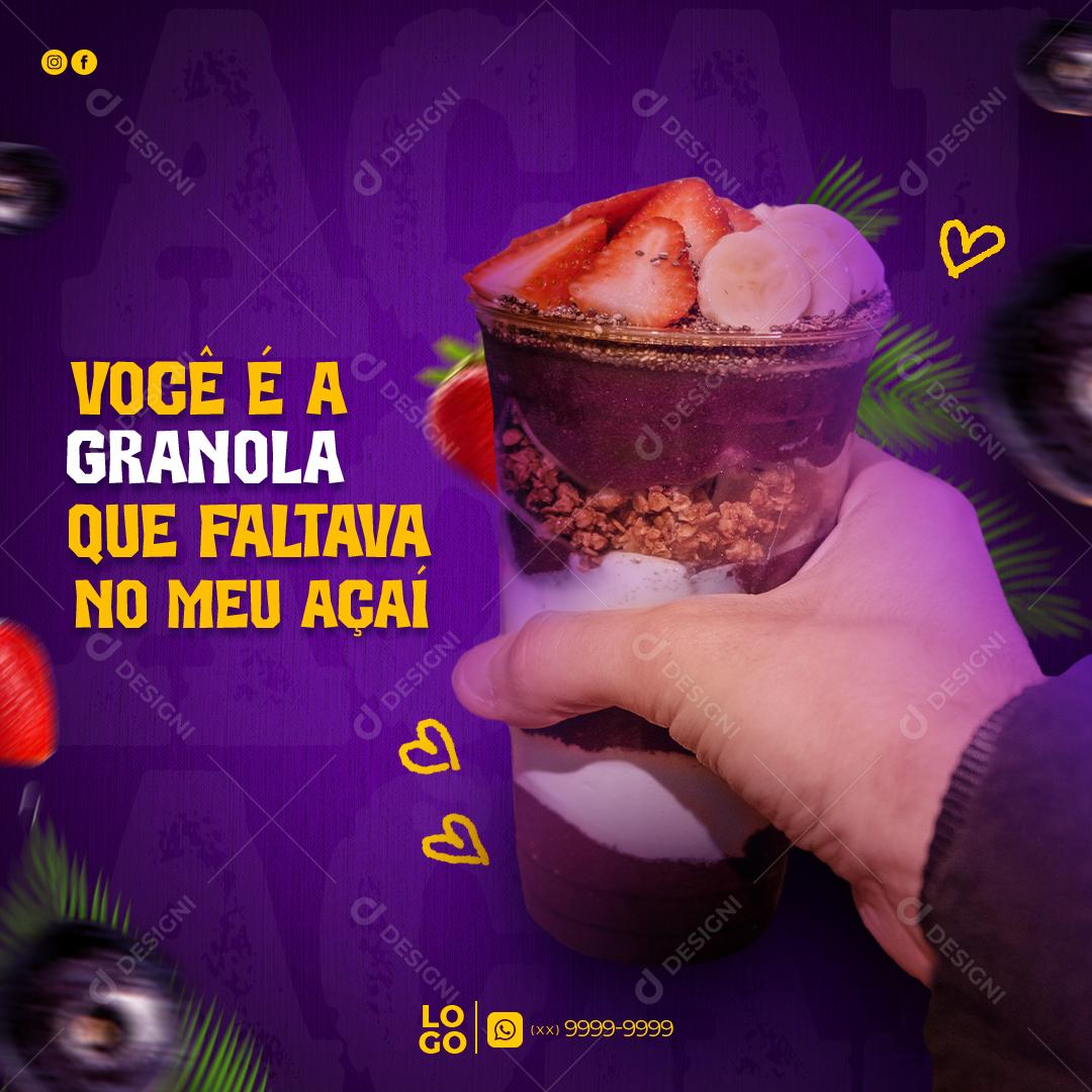 Social Media Você é a Granola que Faltava no Meu Açaí PSD Editável