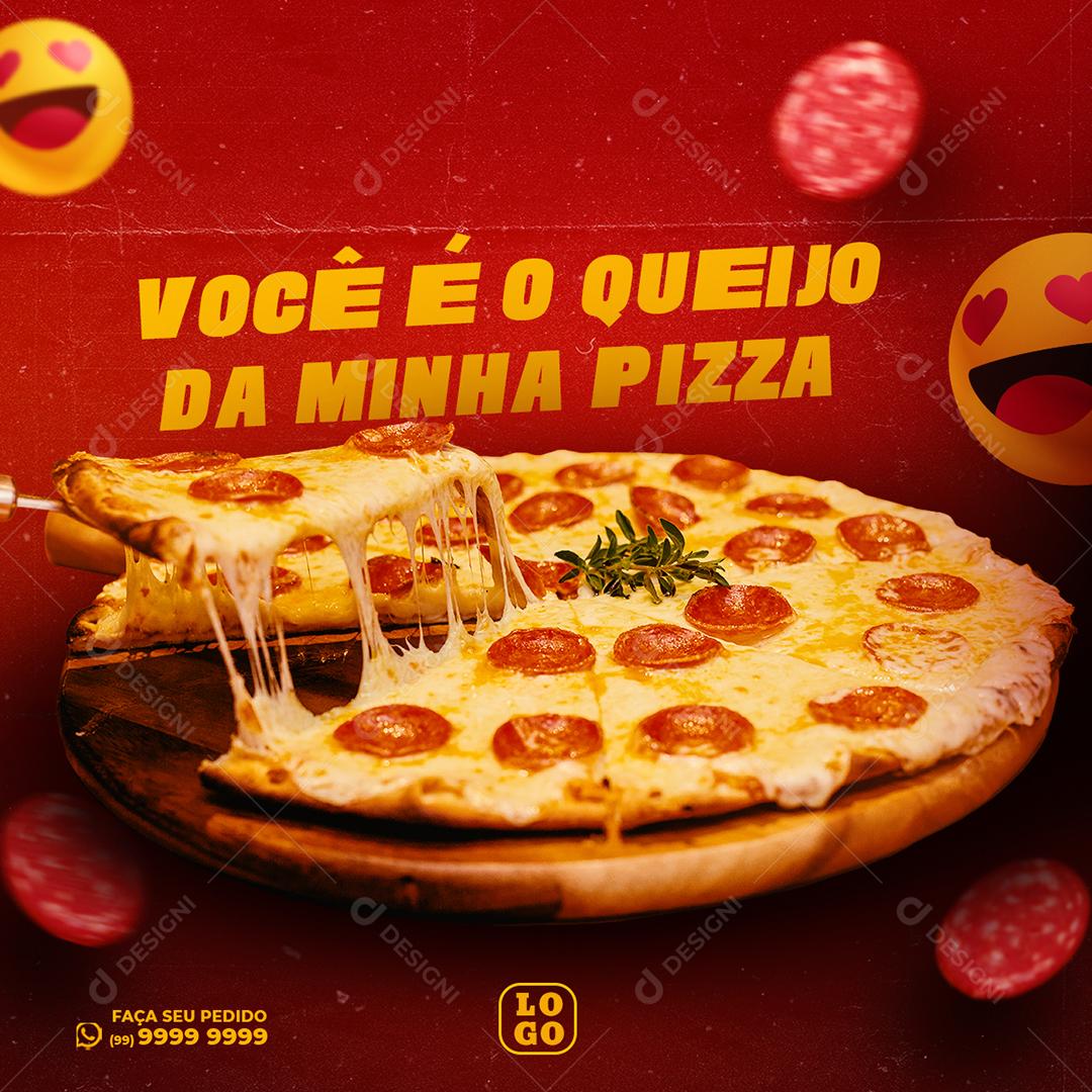 Social Media Você é o Queijo Da Minha Vida Pizzarias PSD Editável