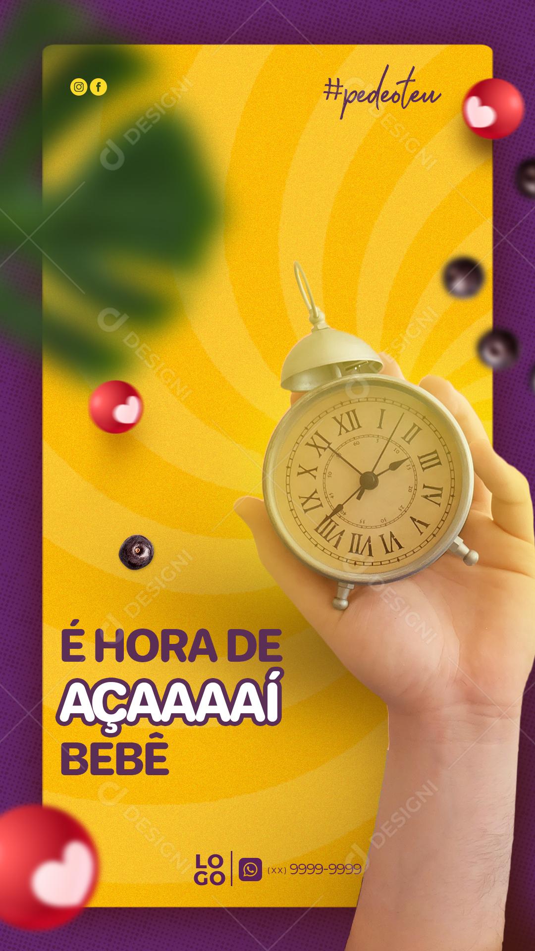 Story É Hora de Açaí Bebê Açaíteria Social Media PSD Editável
