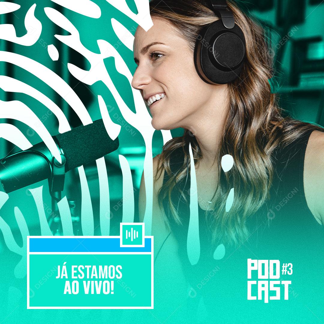 Social Media Podcast Já Estamos Ao Vivo! PSD Editável