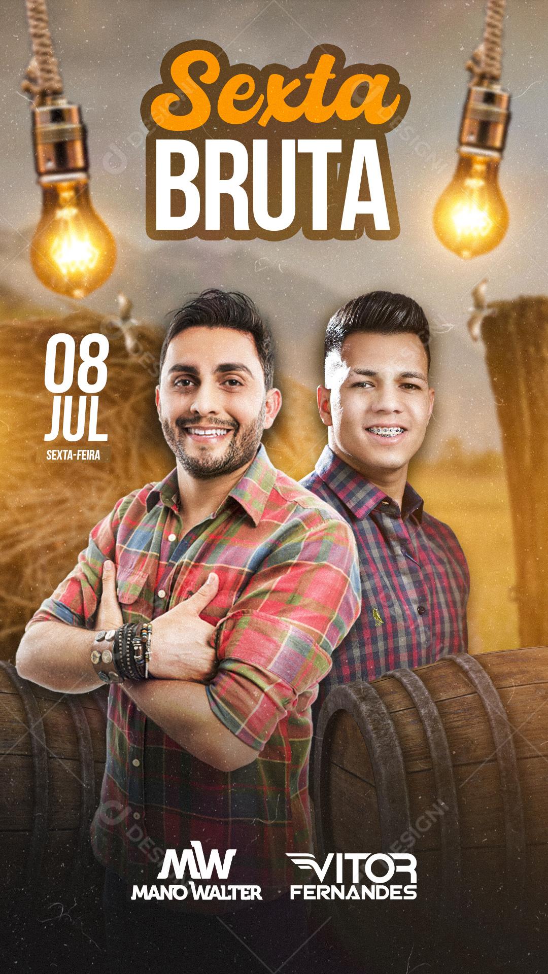 Story Flyer Sexta Bruta Show Mano Walter, Vitor Fernandes Social Media PSD Editável