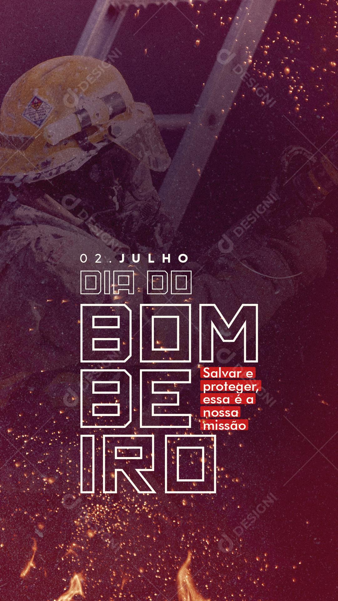 Story Salvar e Proteger  Dia do Bombeiro 2 de Julho Social Media PSD Editável