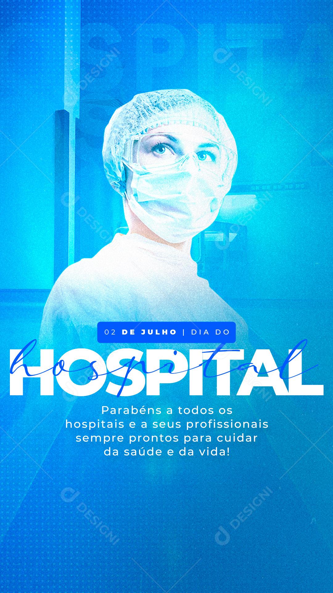 Story Parabéns a Todos os Hospitais e a seus Profissionais Social Media PSD Editável Dia do Hospital PSD Editável