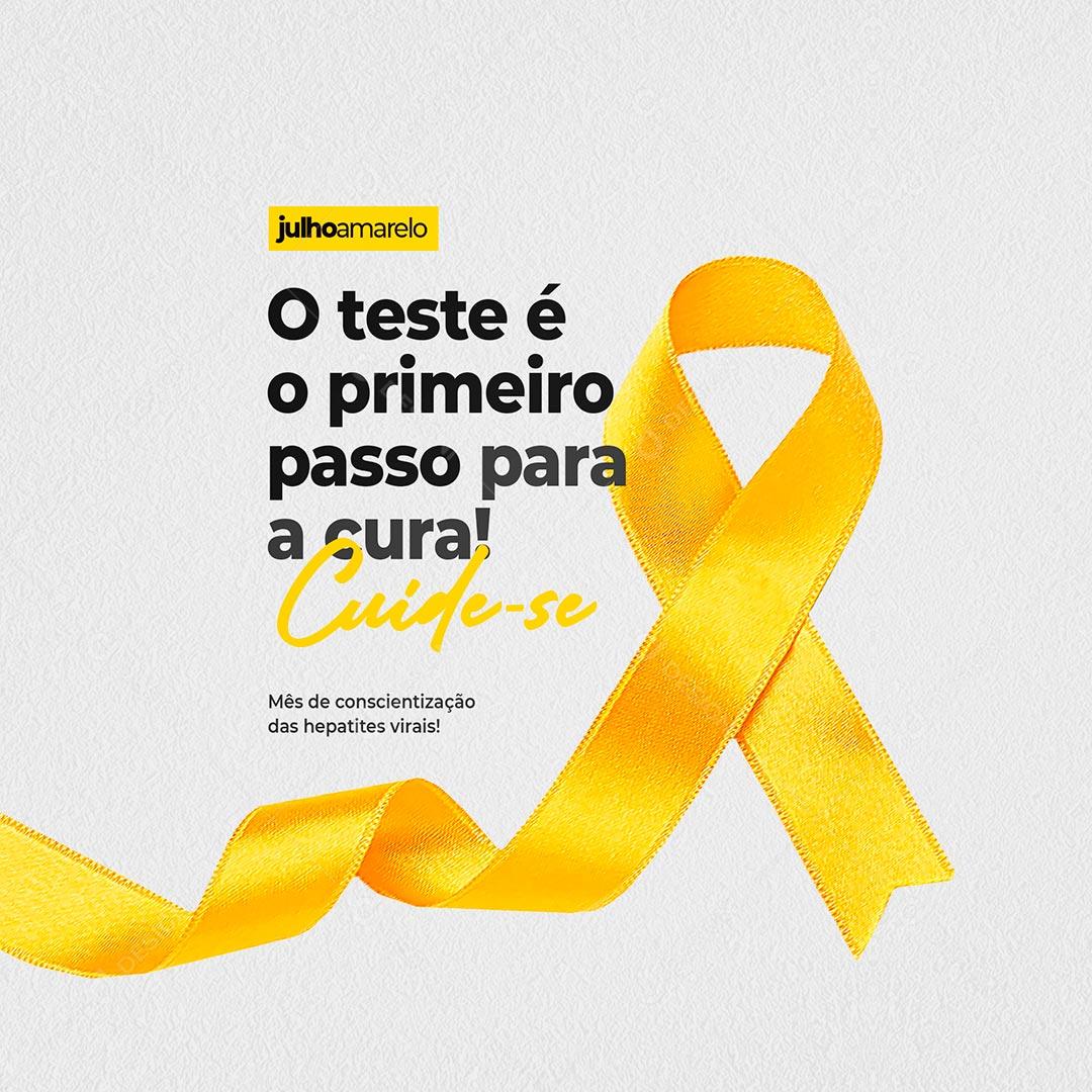 Social Media Julho Amarelo O Teste é o Primeiro Passo Para Cura  PSD Editável