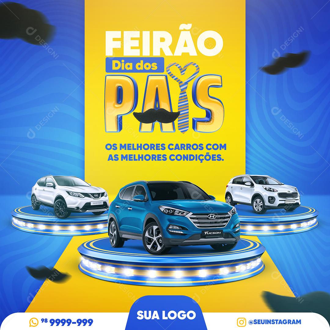 Social Media Feed Feirão Dia Dos Pais Os Melhores Carros PSD Editável