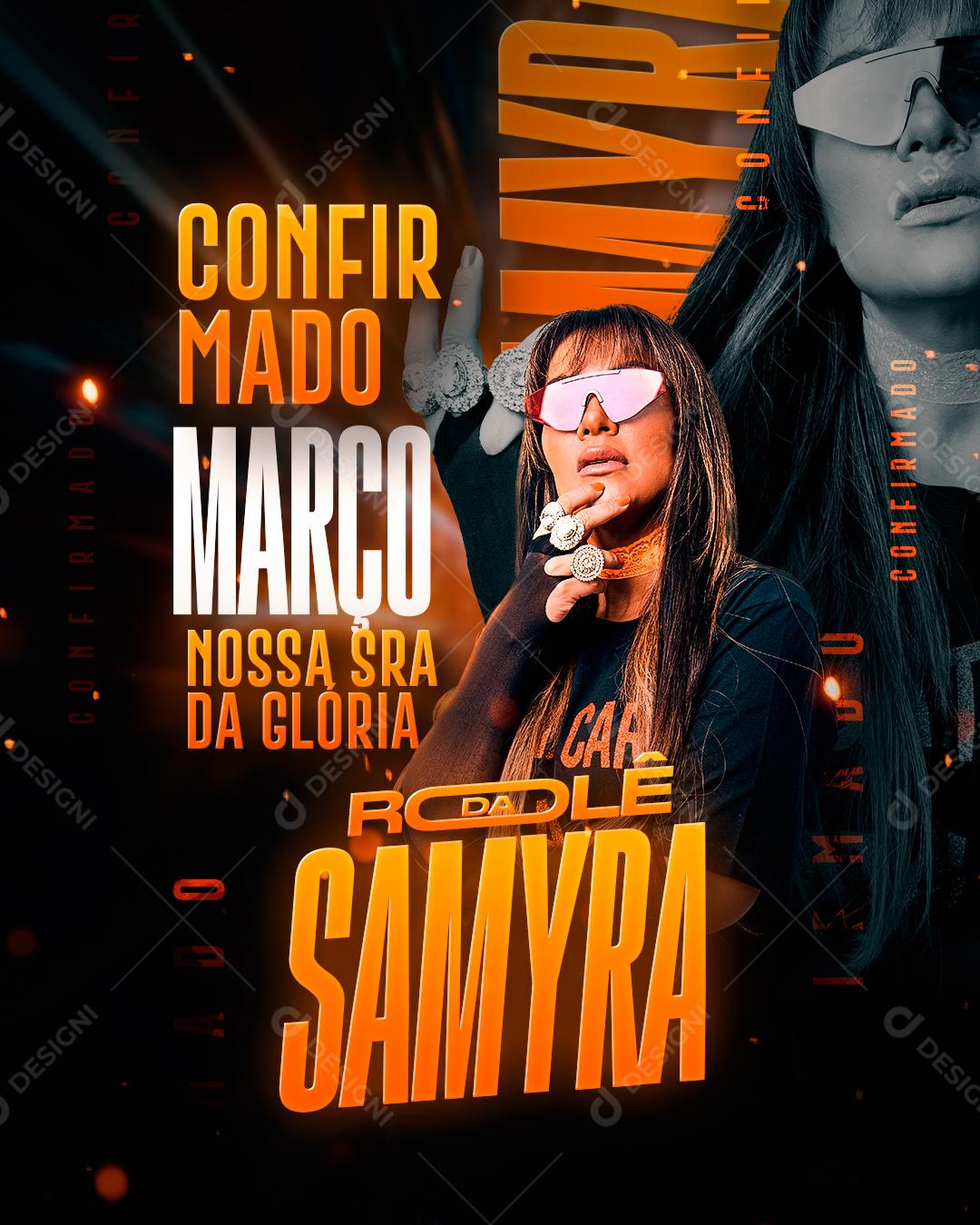 Social Media Confirmado Março Nossa Sra da Glória Rolê Samyra Flyer PSD Editável