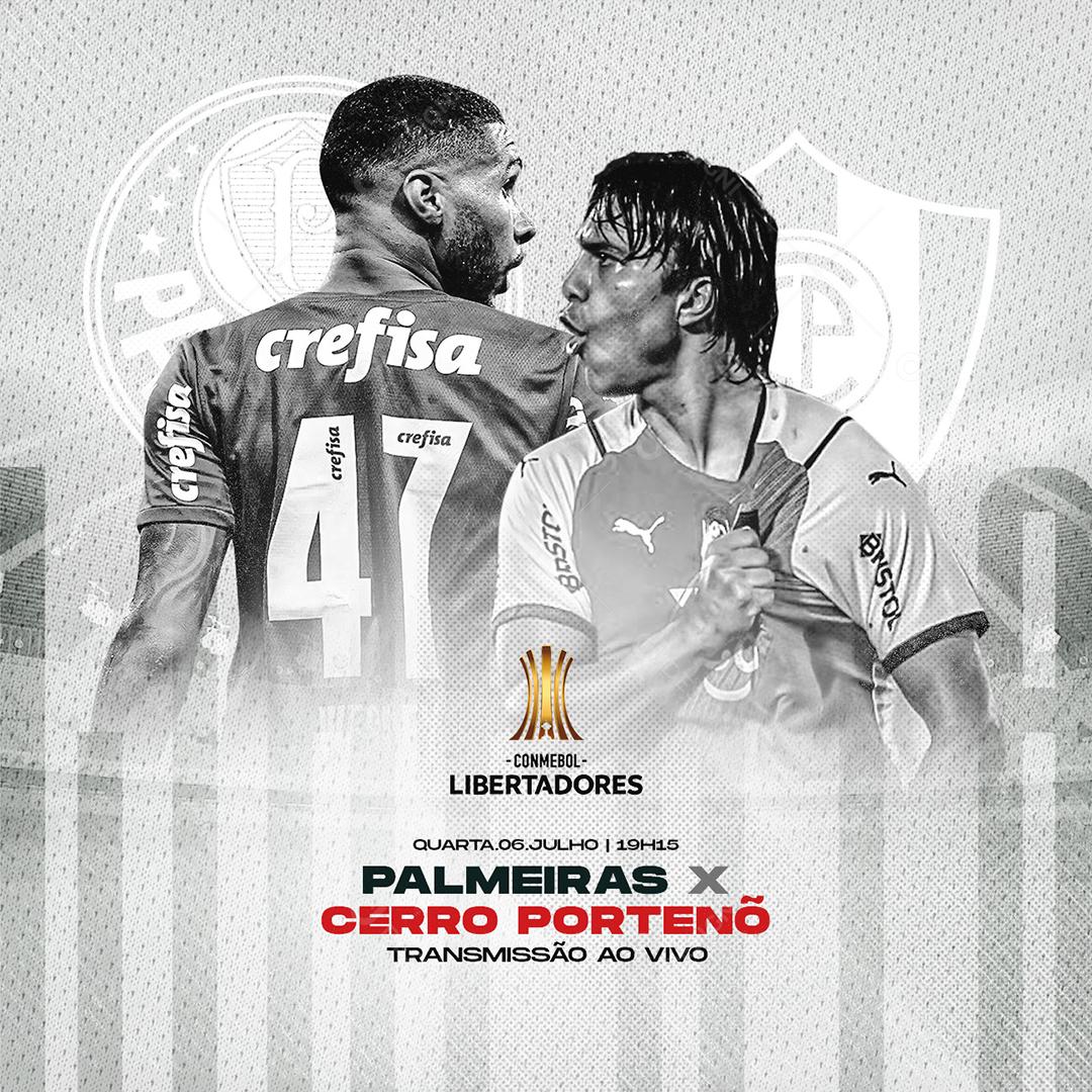 Social Media Palmeiras Vs Cerro Porteño Copa Libertadores Transmissão PSD Editável