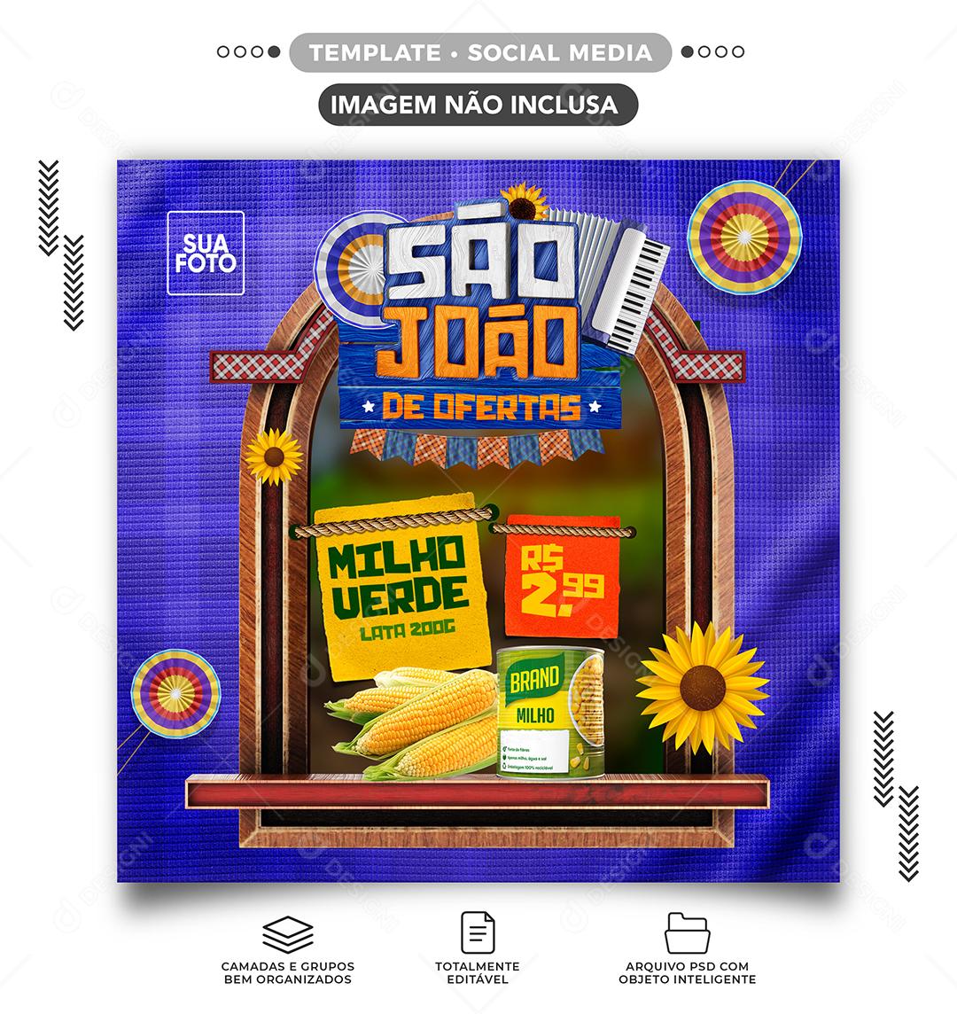 Social Media São João de Ofertas Milho Verde Lara 200g PSD Editável