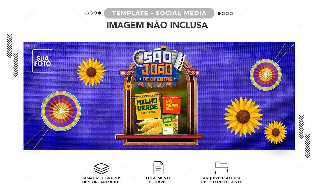Social Media Banner São João de Ofertas Milho Verde Lara 200g PSD Editável