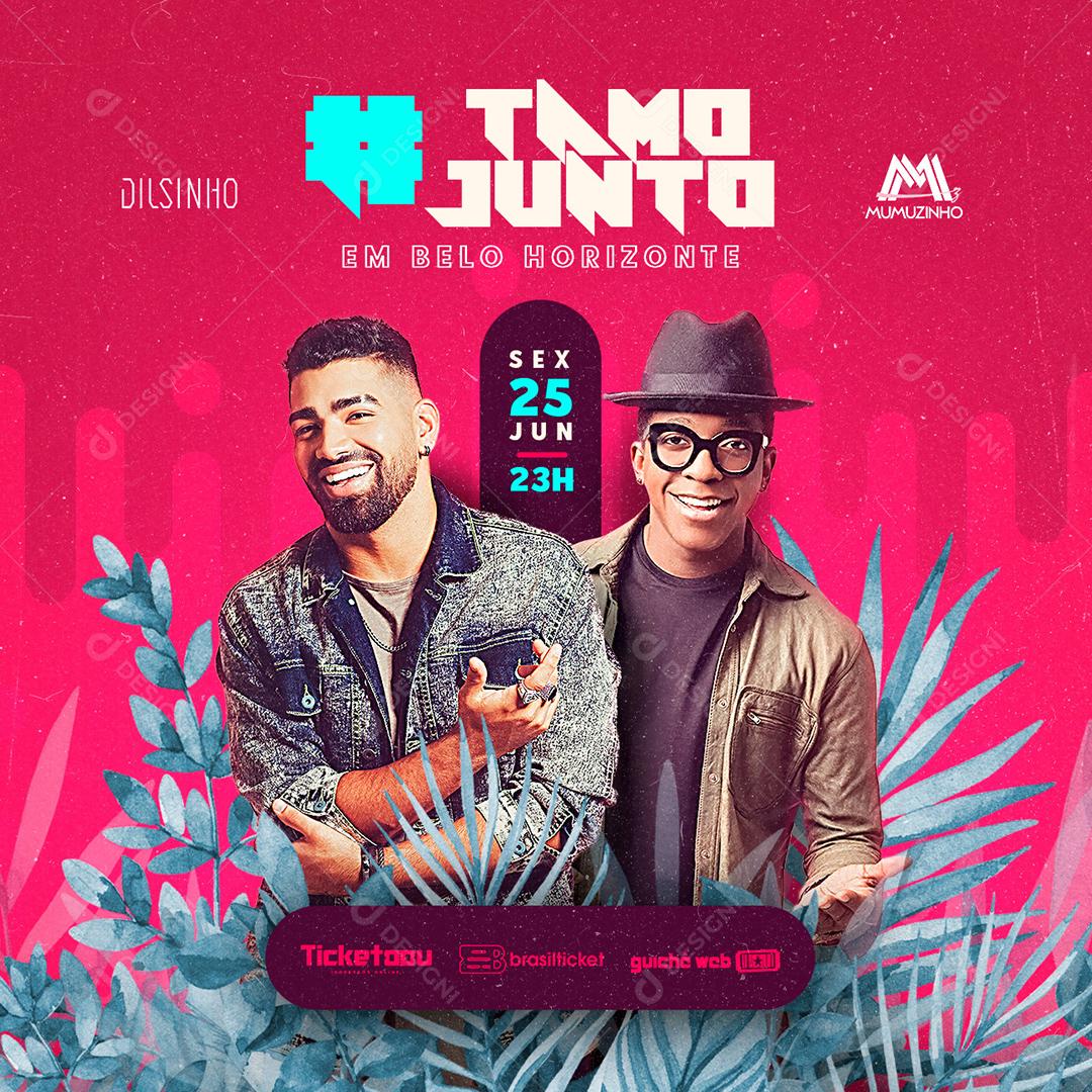 Social Media Tamo Junto Em Belo Horizonte Dilsinho e Mumuzinho Flyers PSD Editável