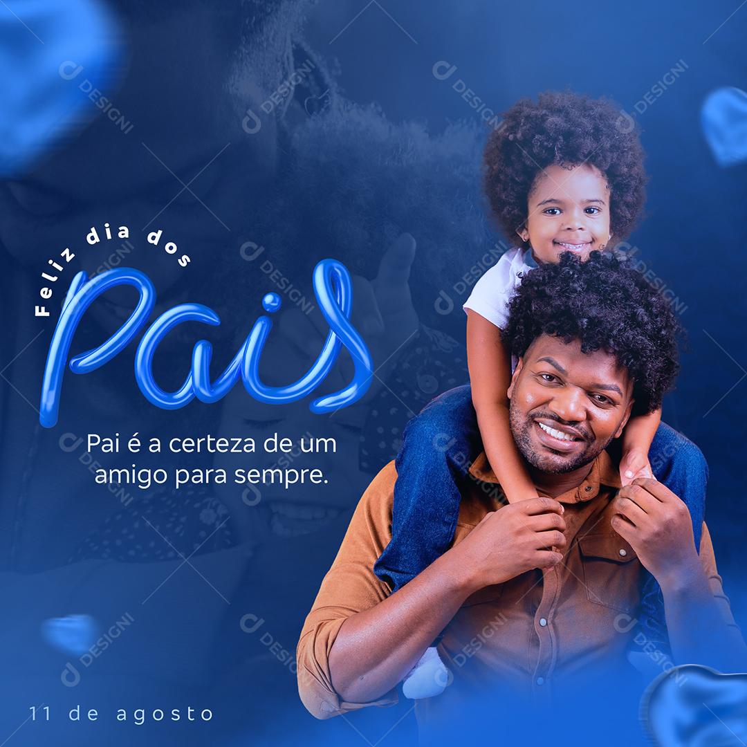 Social Media Pai é certeza de um Amigo Dia dos Pais 14 de Agosto PSD Editável