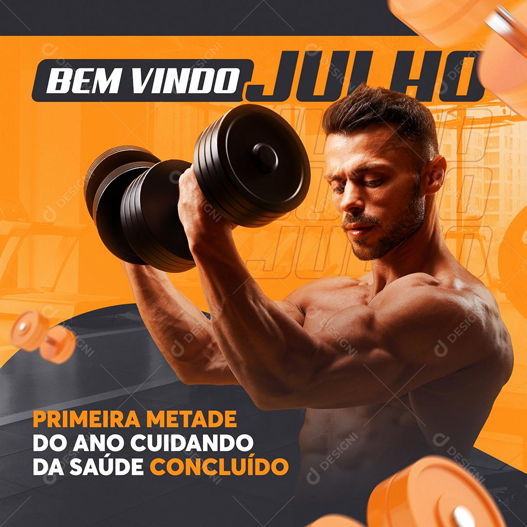 Social Media Bem Vindo Julho Primeira Metade do Ano Cuidando da Saúde Academia PSD Editável