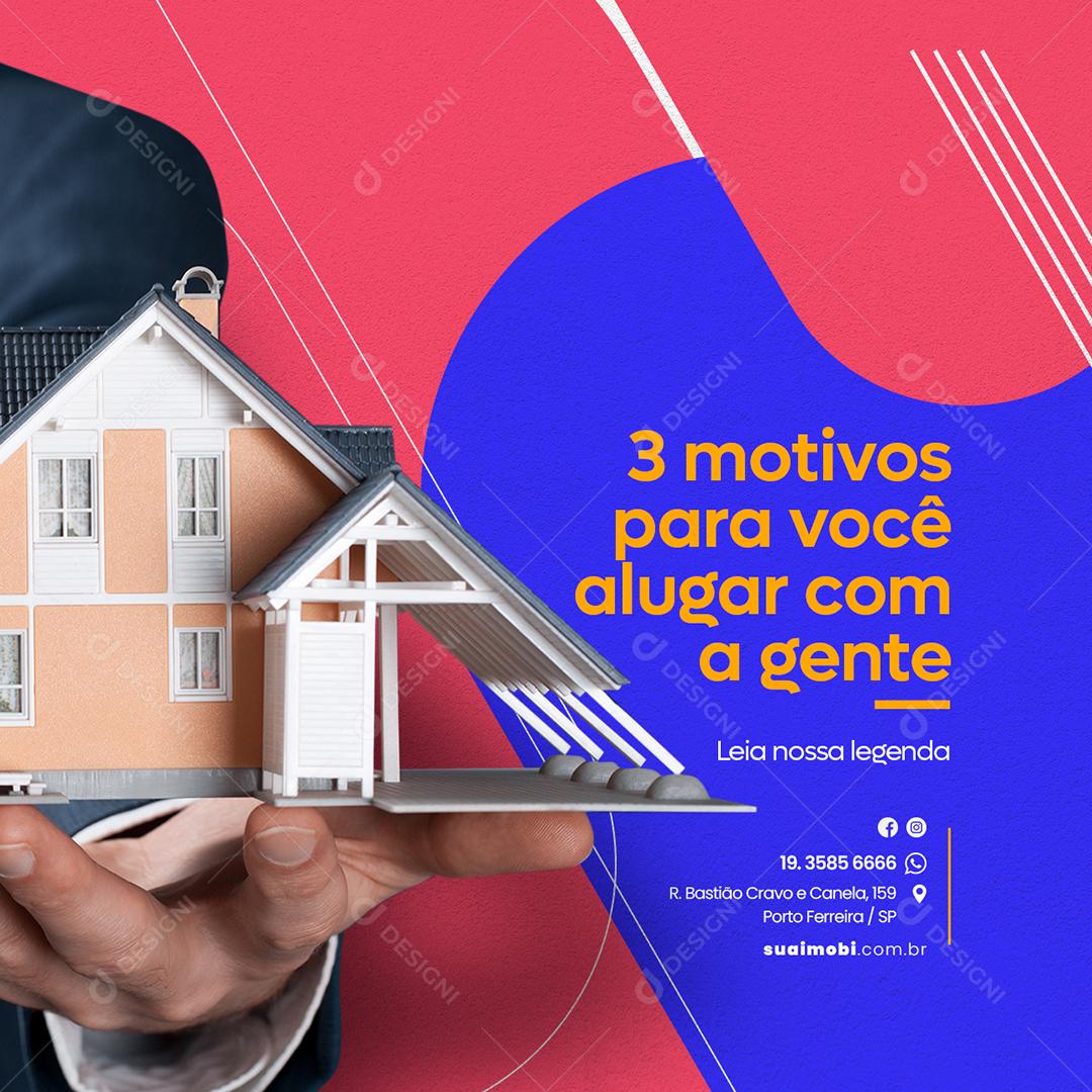 Social Media 3 Motivos para Você Alugar com Agente Imobiliária PSD Editável