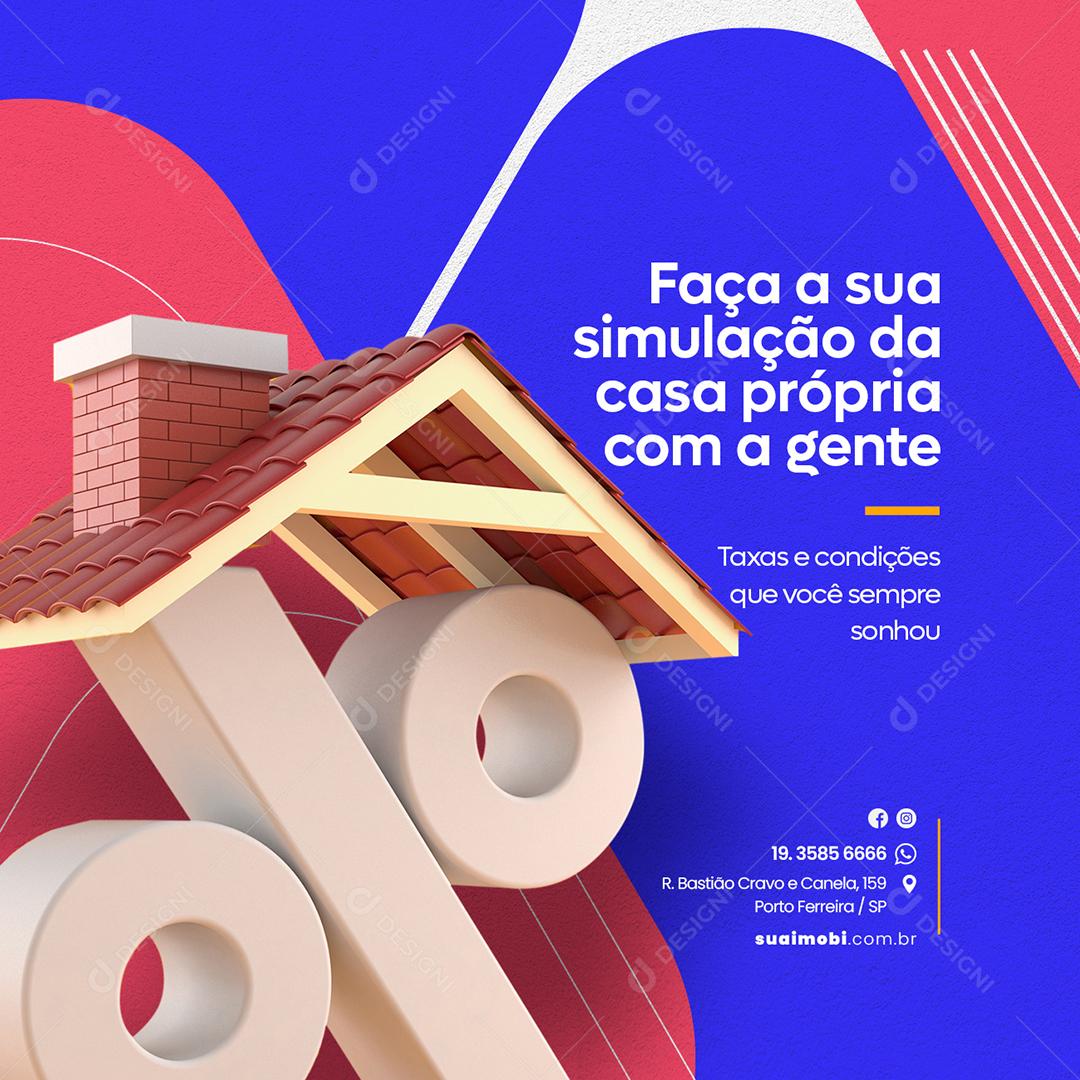 Social Media Faça a sua Simulação da Casa Própria Imobiliária PSD Editável