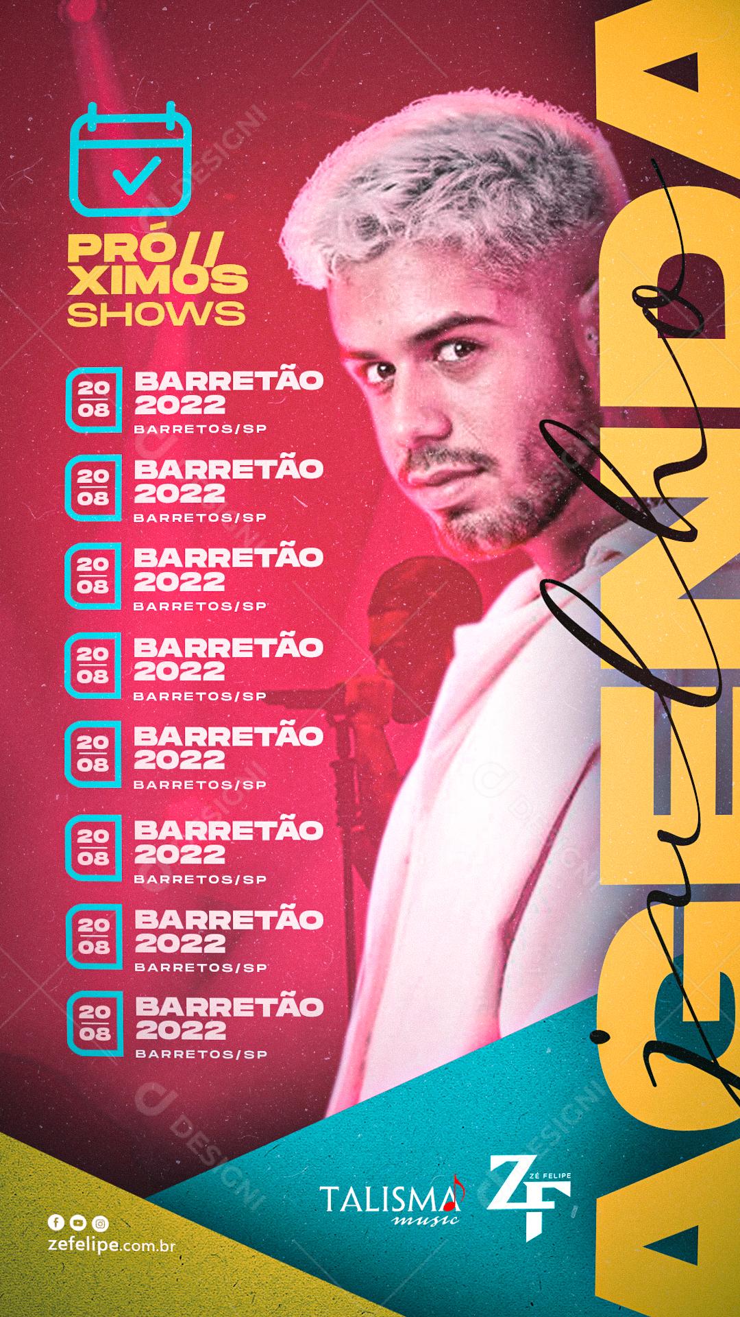 Story Próximo Shows Agenda julho Zé Felipe Flyer Social Media PSD Editável