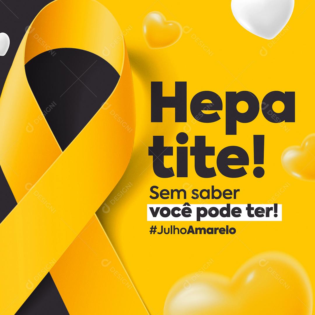 Social Media Hepatite sem saber Você pode ter Julho Amarelo PSD Editável