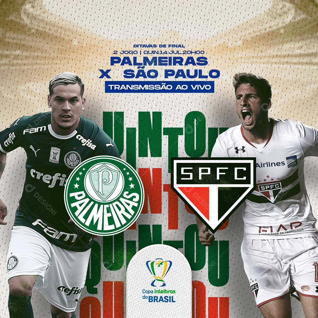 Social Media Quintou Palmeiras Vs São Paulo Copa Intelbras do Brasil Transmissão PSD Editável