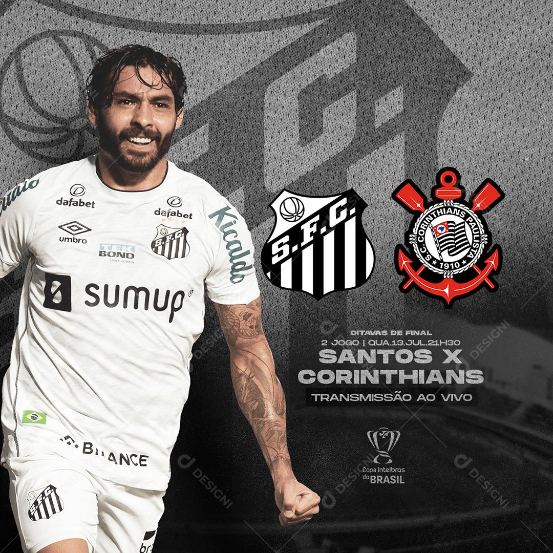 Santos Vs Corinthians Copa Intelbras do Brasil Transmissão Social Media PSD Editável