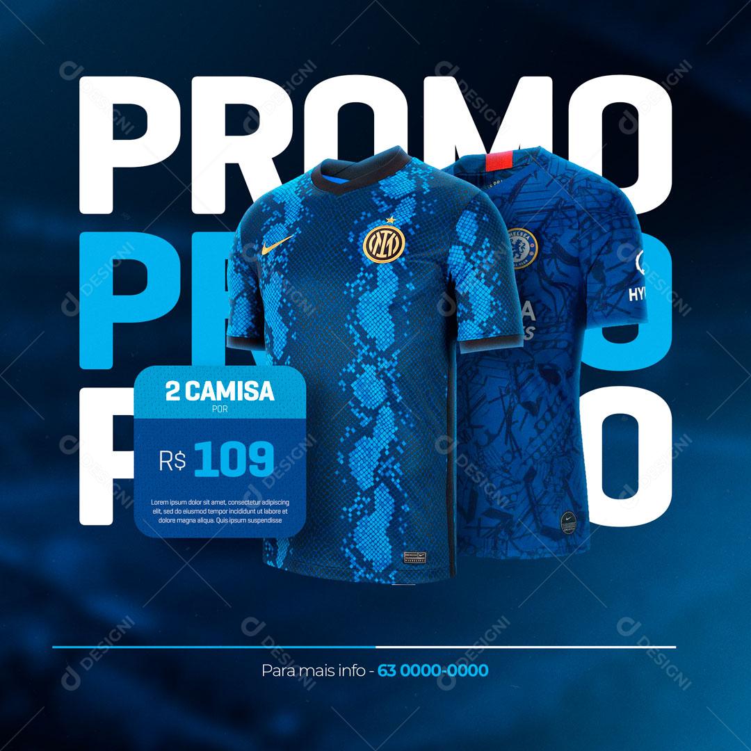 Post Camisas de Times de Futebol Promoção Social Media PSD Editável