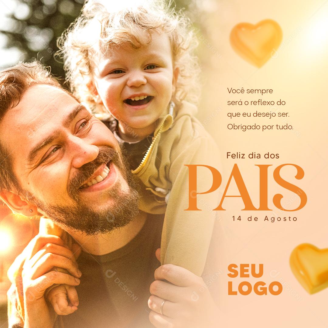 Social Media Você sempre será o Reflexo do que eu desejo ser Dia dos Pais PSD Editável