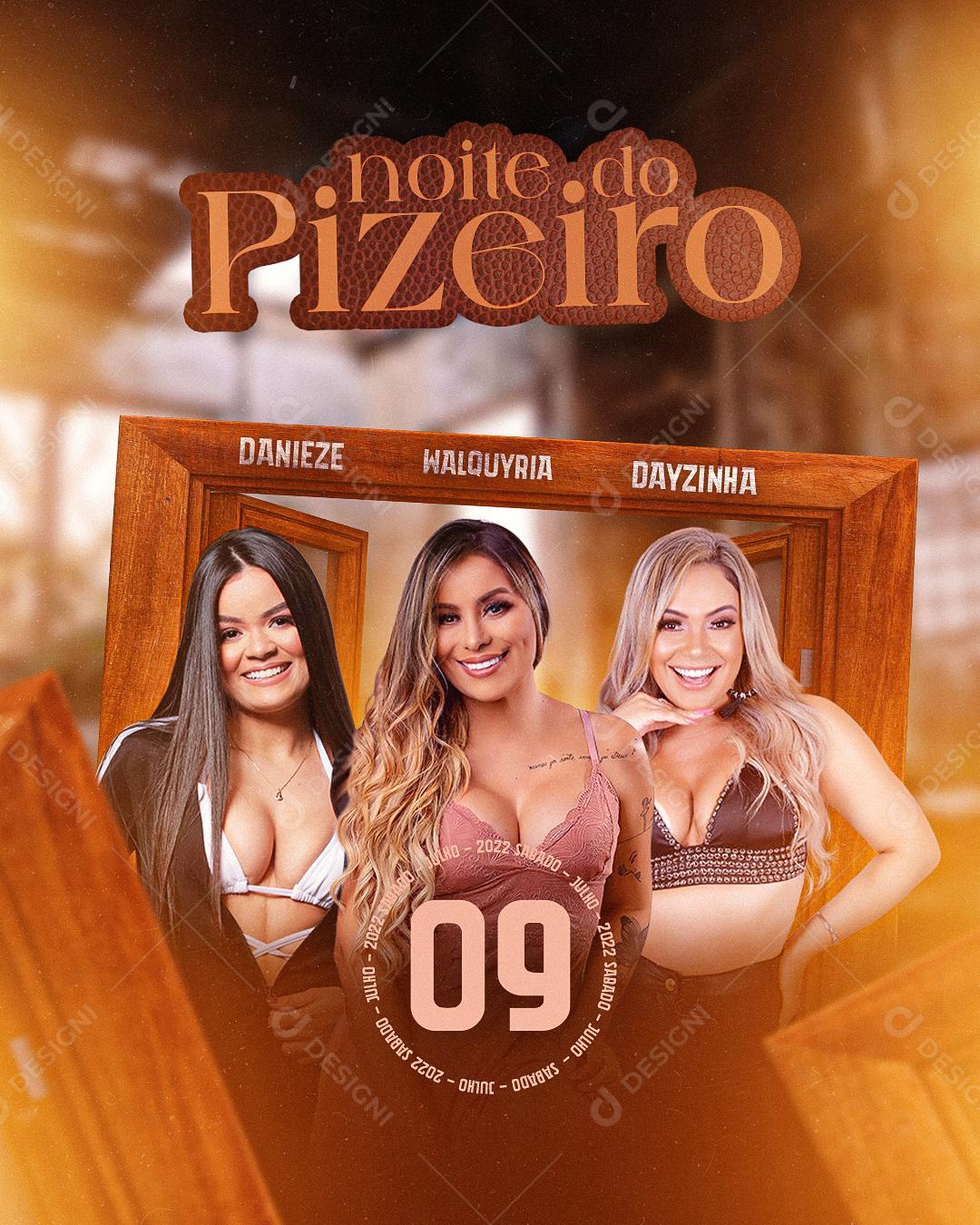 Flyer Noite do Pizeiro Show Danieze Walquyria Dayzinha Social Media PSD Editável