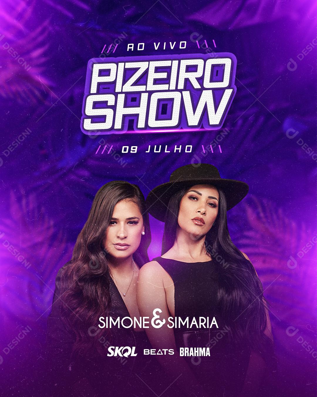 Flyer Noite do Pizeiro Show Simone e Simaria Social Media PSD Editável