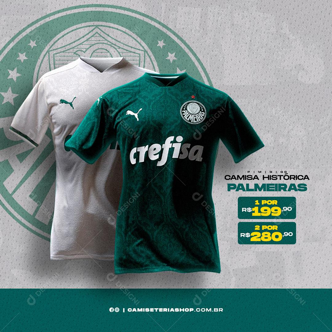 Social Media Camisa Histórica Palmeiras Loja Camisas de Times PSD Editável
