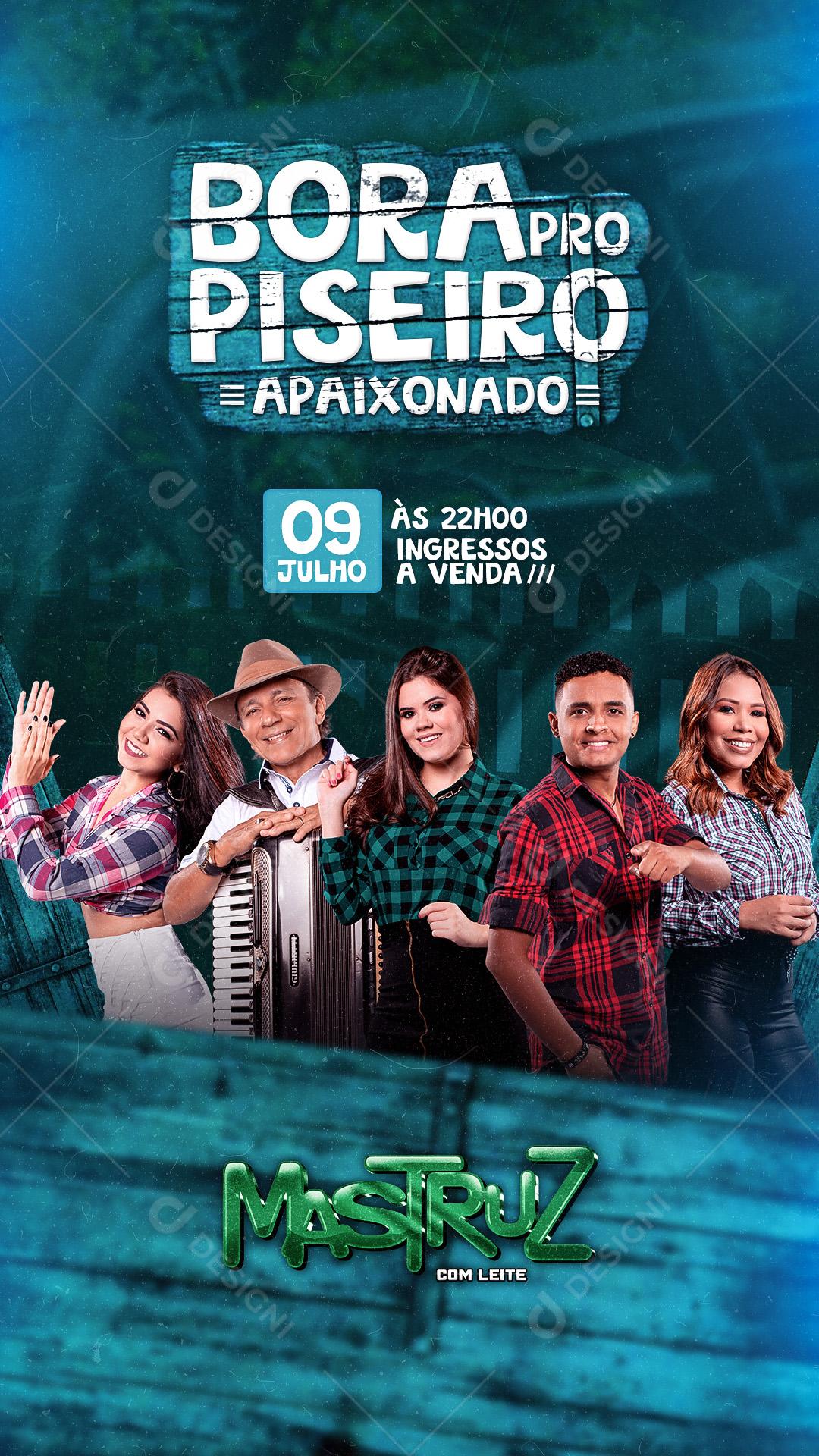Story Flyer Bora Pro Piseiro Apaixonado Show Matruz com Leite Social Media PSD Editável