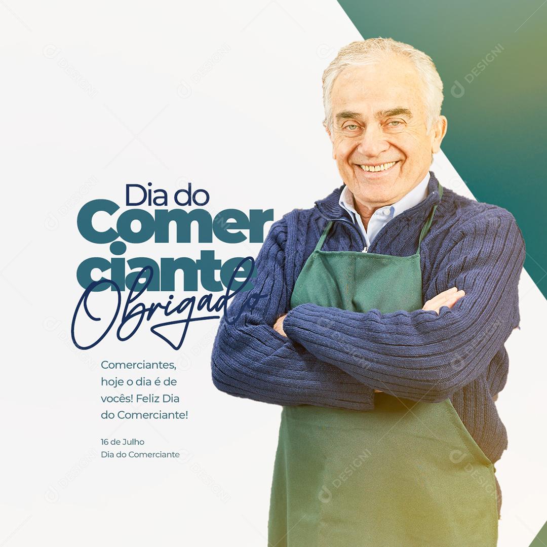 Social Media Comerciantes Hoje o dia é de Vocês Dia do Comerciante Obrigado PSD Editável