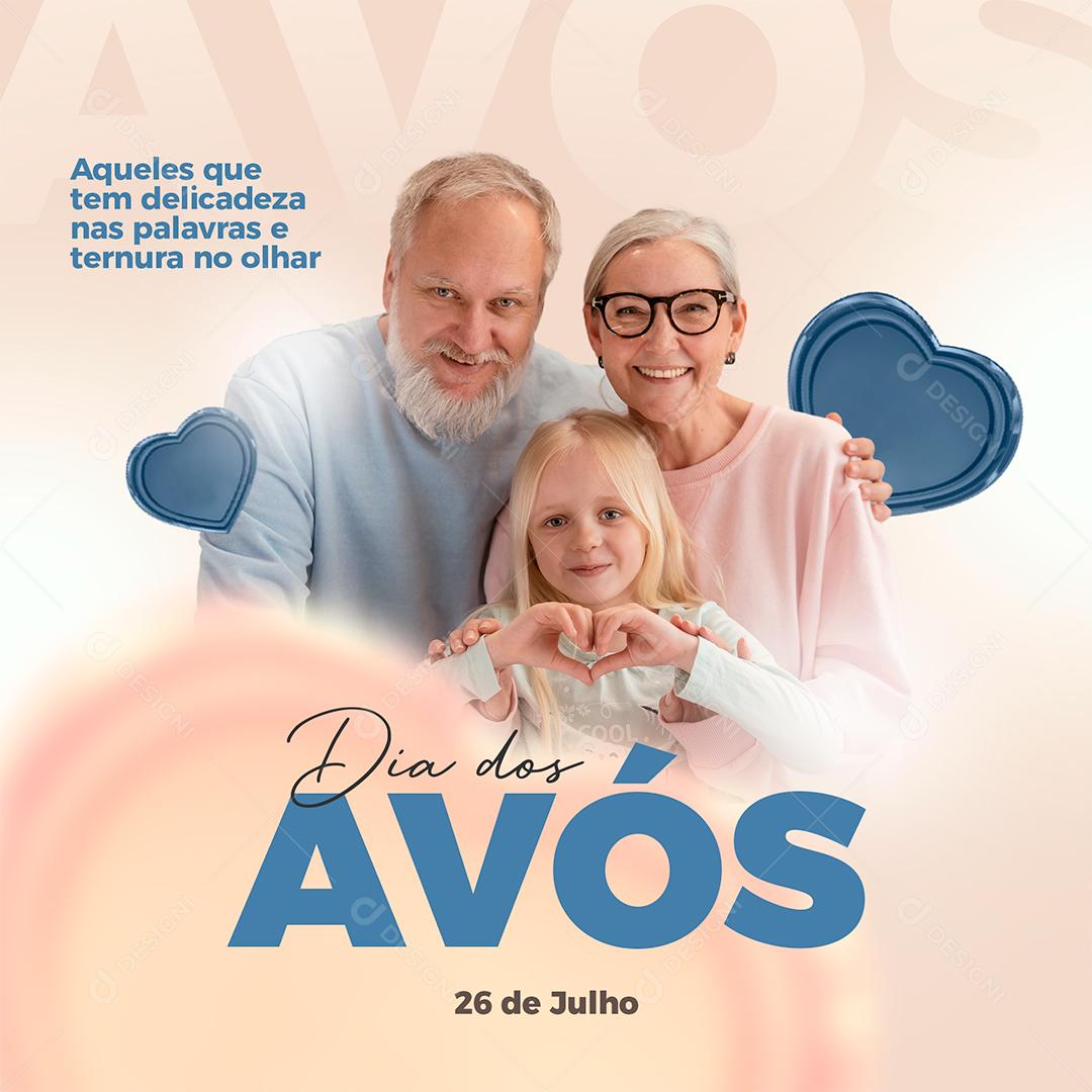 Social Media Aqueles que tem Delicadeza nas Palavras Dia dos Avós 26 de Julho PSD Editável