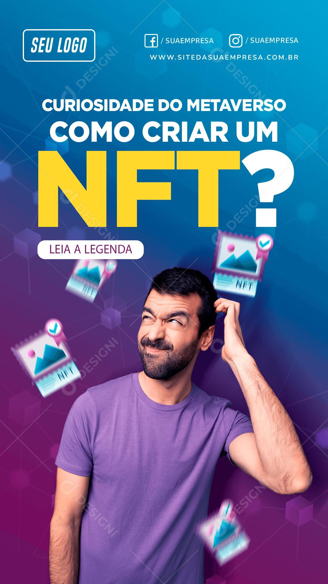 Story Curiosidade do Metaverso Como Criar um NFT Investimentos Social Media PSD Editável