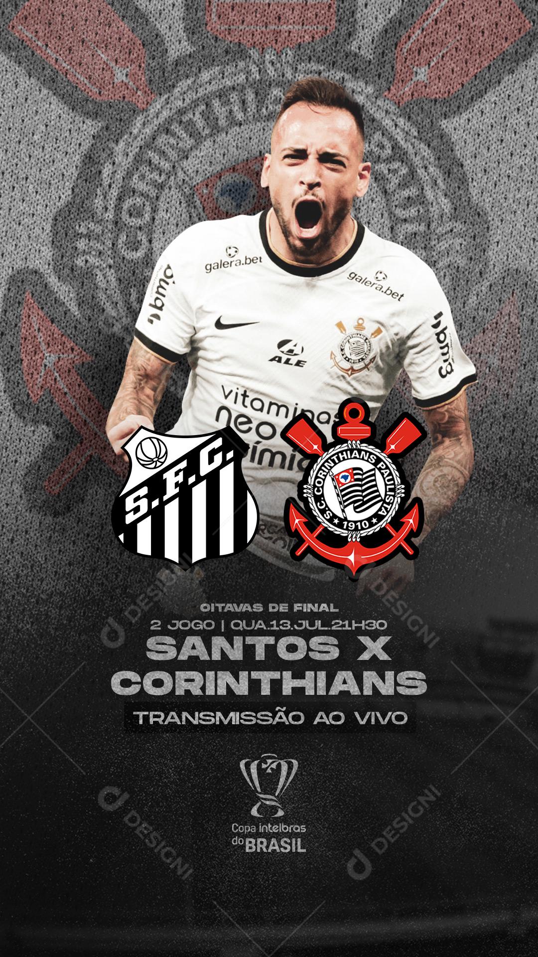 Story Santos Vs Corinthians Copa Intelbras do Brasil Transmissão Social Media PSD Editável
