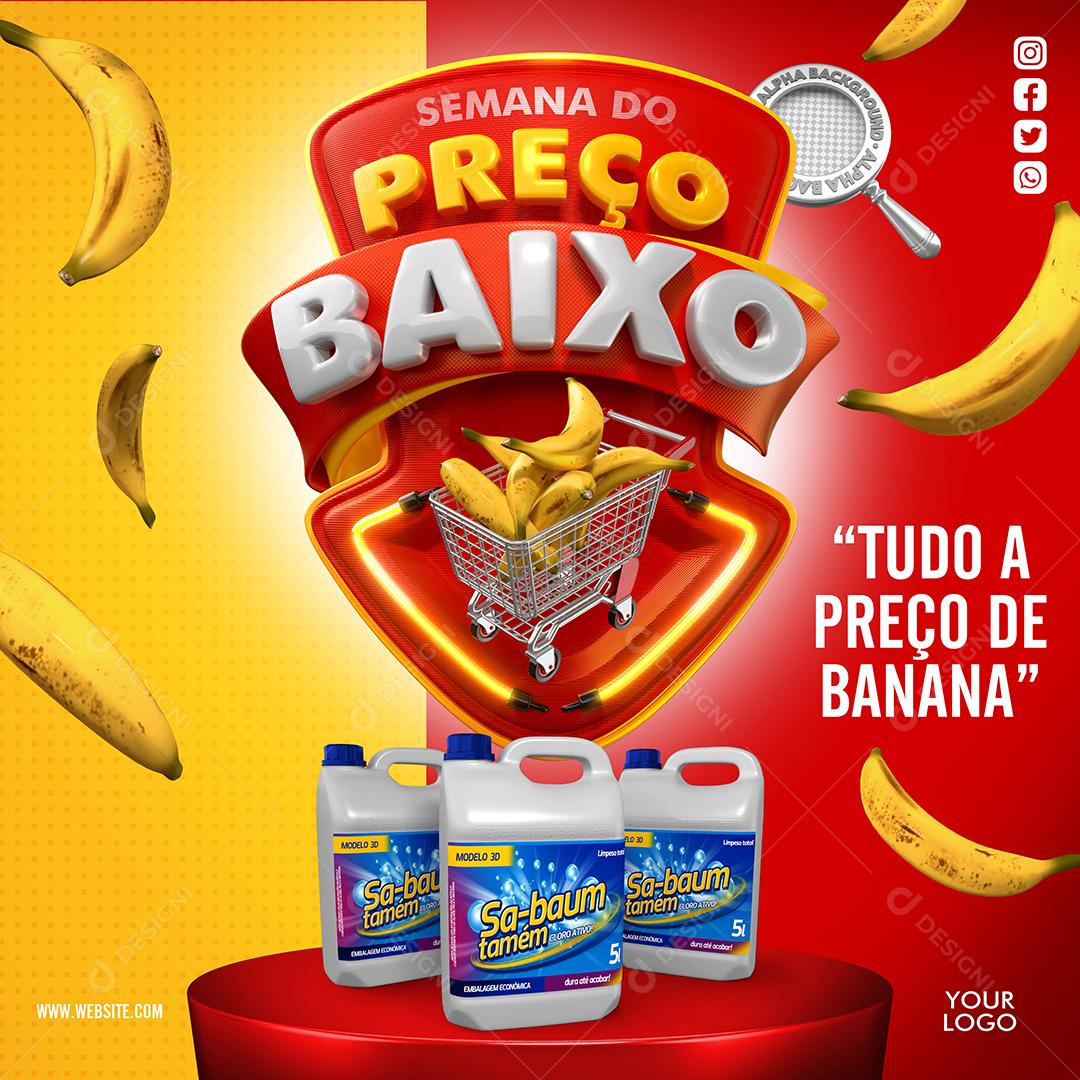 Social Media Semana do Preço Baixo tudo a Preço de Banana Produtos Supermercado PSD Editável