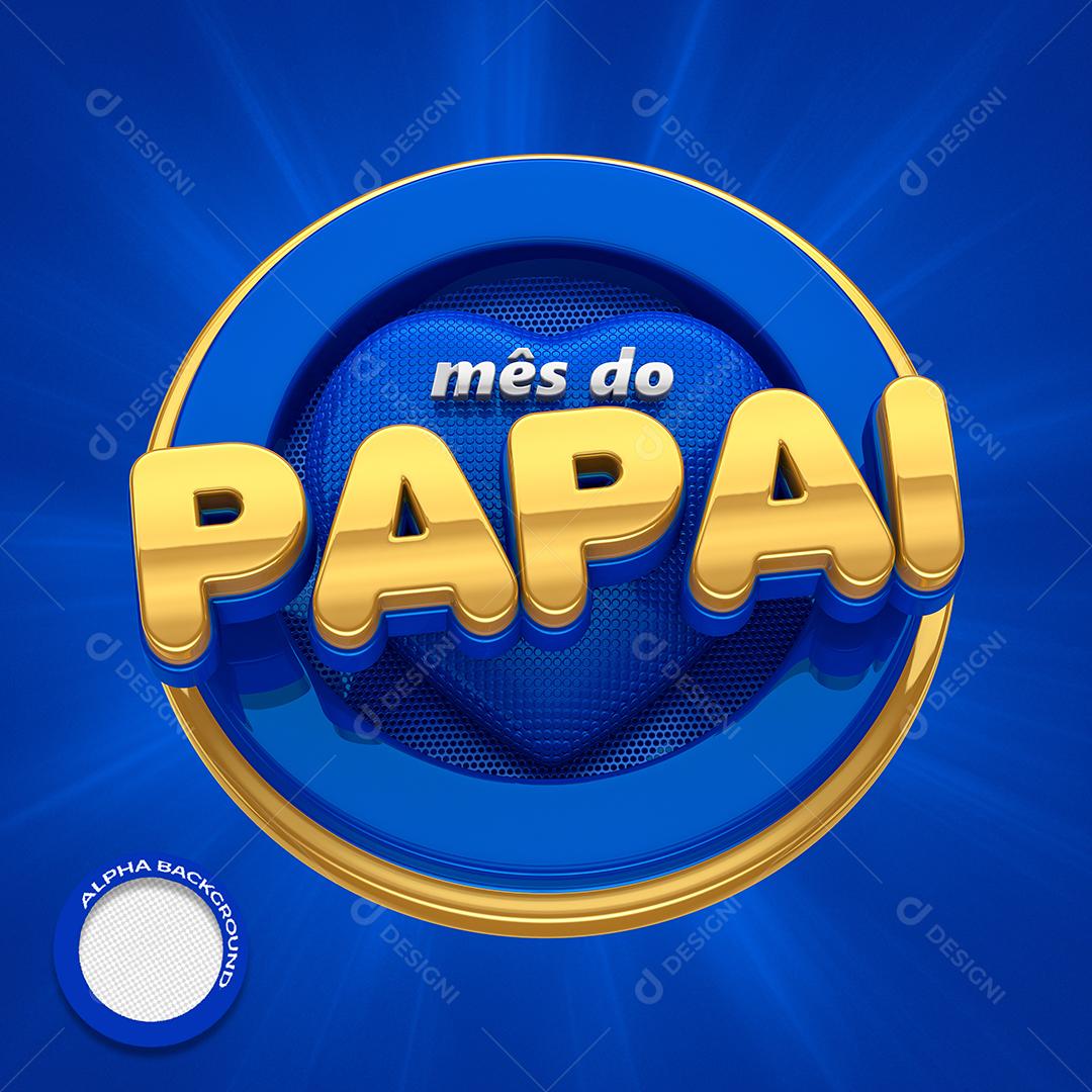 Mês do Papai Selo 3D Azul e Dourado para Composição PSD