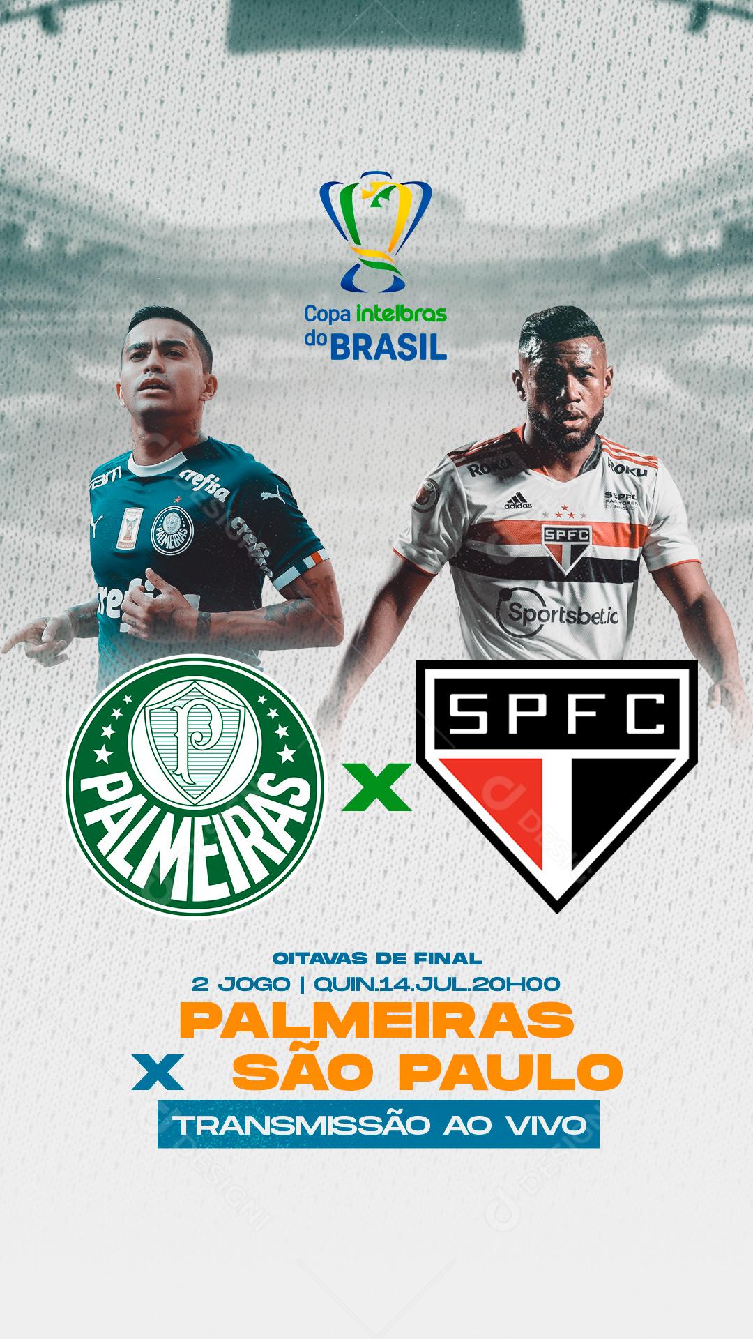Story Palmeiras Vs São Paulo Copa Intelbras do Brasil Transmissão Social Media PSD Editável