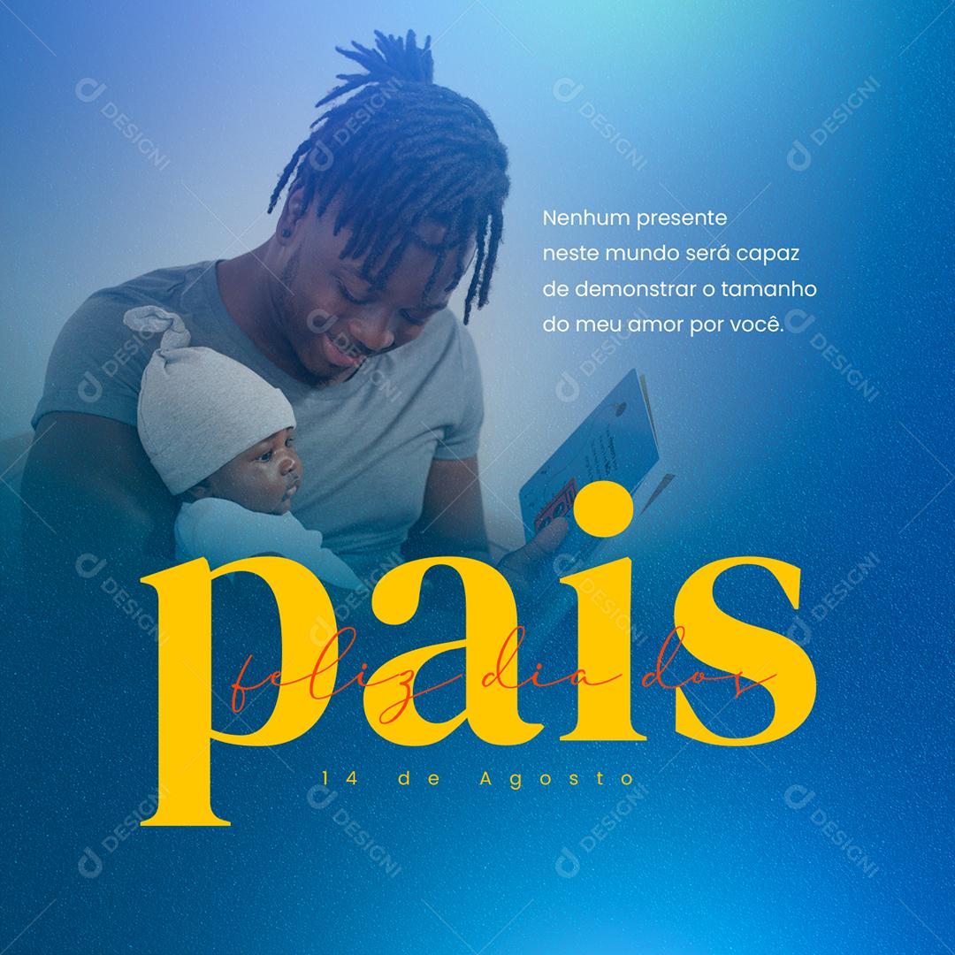 Feliz Dia dos Pais 14 de Agosto Social Media PSD Editável