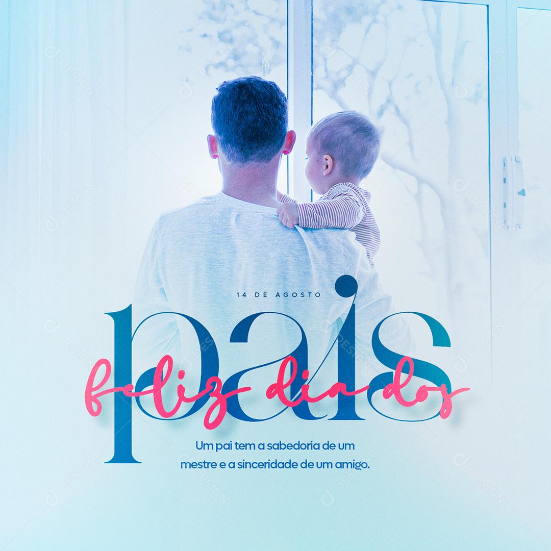 Social Media Um Pai tem a Sabedoria de um Mestre Feliz Dia dos Pais PSD Editável