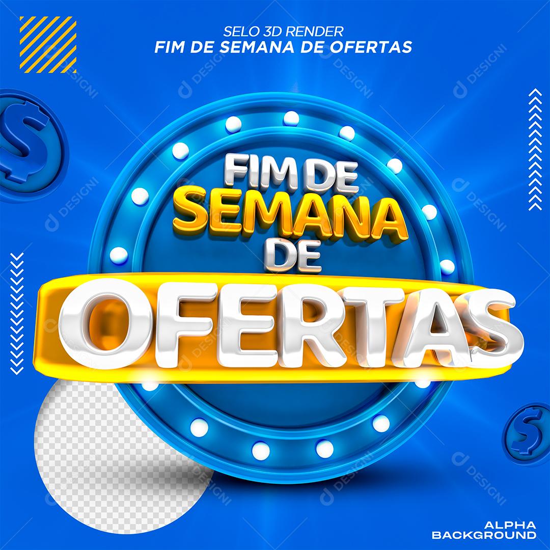 Fim de Semana de Ofertas Selo 3D Para Composição PSD