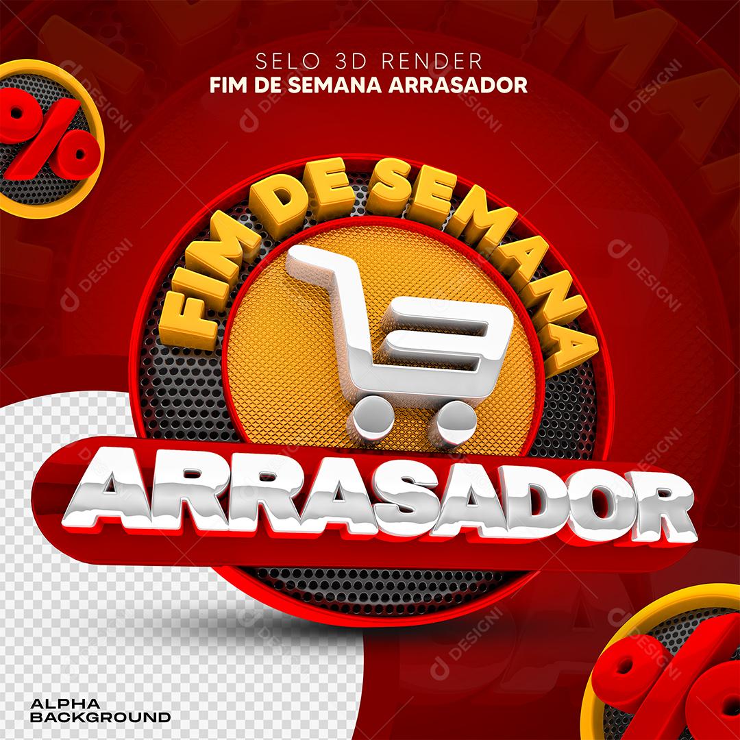 Fim de Semana Arrasador Selo 3D Para Composição PSD