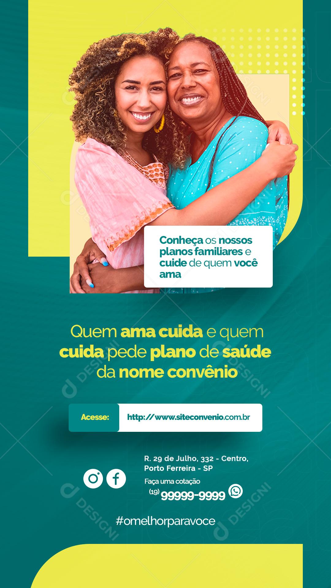 Story Quem ama Cuida e Quem Cuida pede Plano de Saúde Social Media PSD Editável