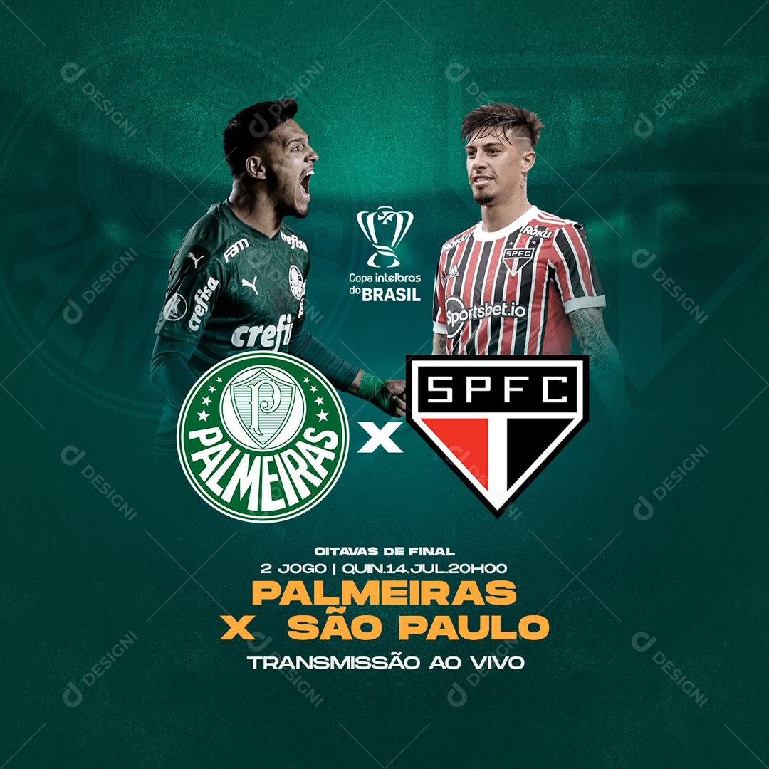 Social Media Palmeiras Vs São Paulo Copa Intelbras do Brasil Transmissão PSD Editável
