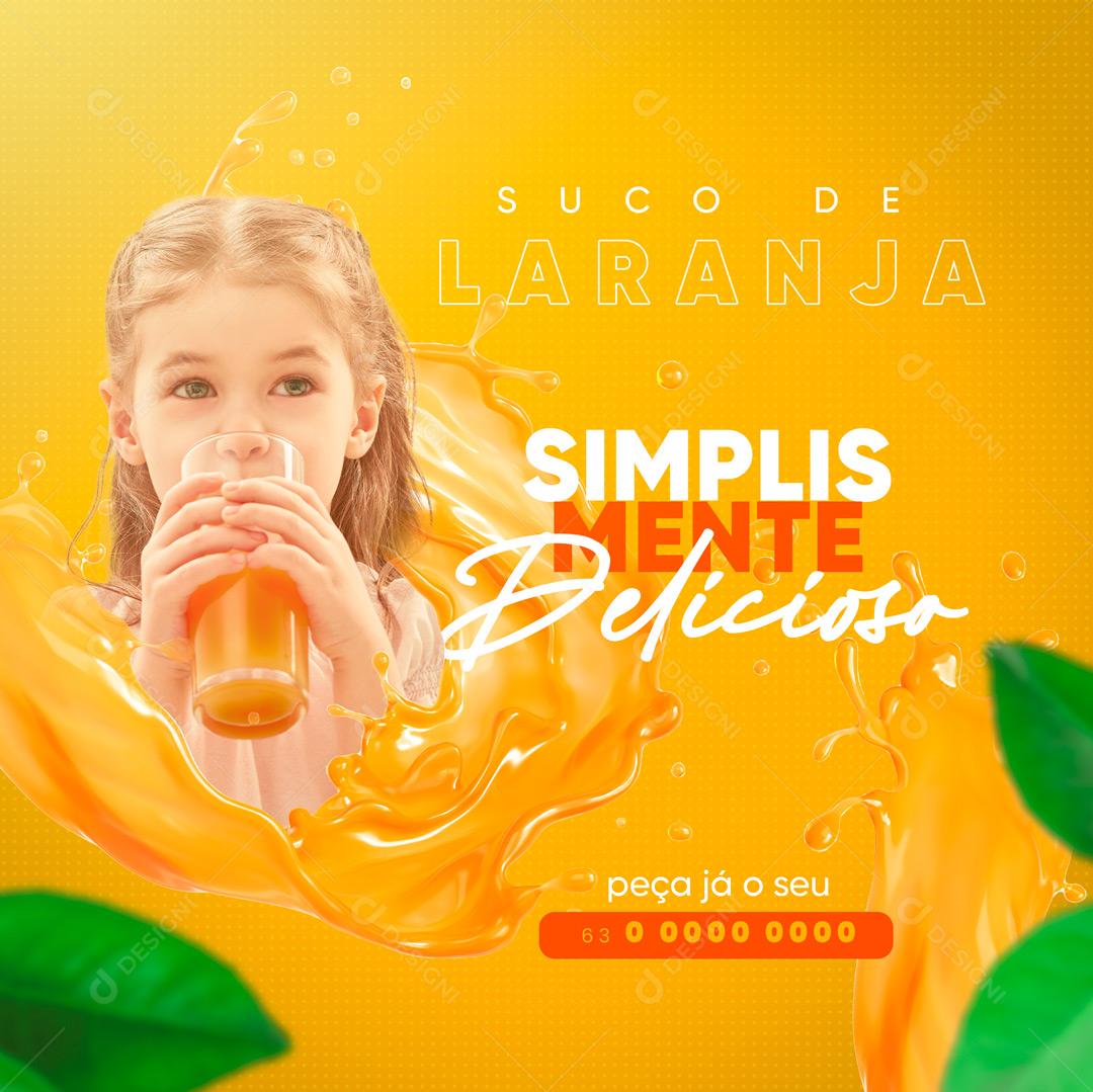 Suco de Laranja Natural Simplesmente Delicioso Social Media PSD Editável