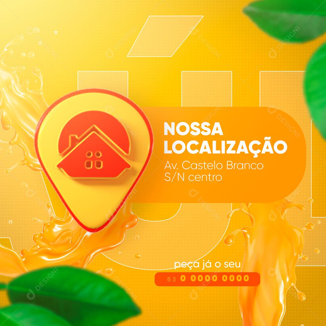 Peça Já o Seu Suco de Laranja Natural Nossa Localização Social Media PSD Editável