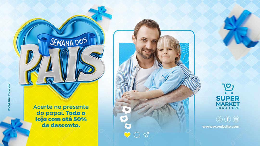 Social Media Template Banner Semana dos Pais PSD Editável