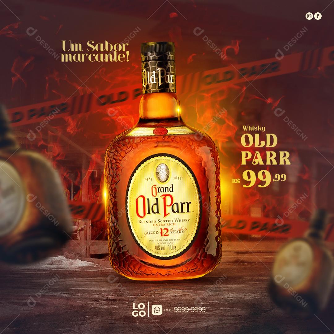 Post  Whisky Old Parr Deposito Bebidas Um Sabor Marcante Social Media PSD Editável