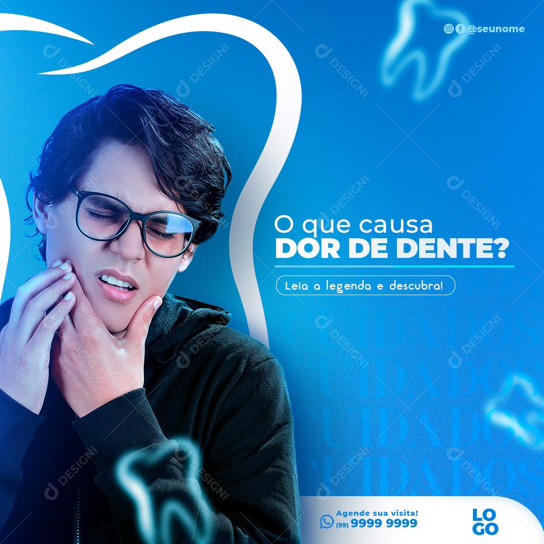 Post Dentista o Que Causa Dor de Dente Odontologia Social Media PSD Editável