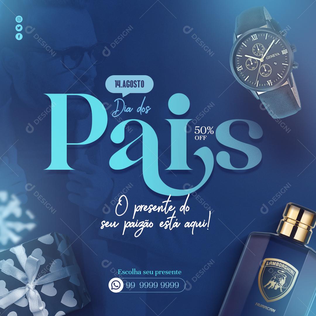 Post Loja Dia dos Pais o Presente 14 de Agosto Social Media PSD Editável